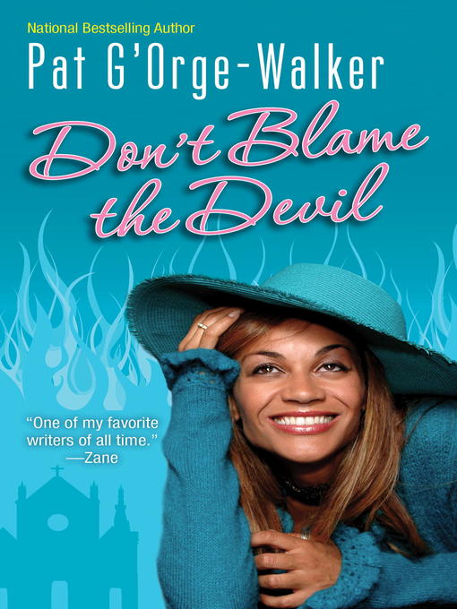 Title details for Don't Blame the Devil by Pat G'Orge-Walker - Available